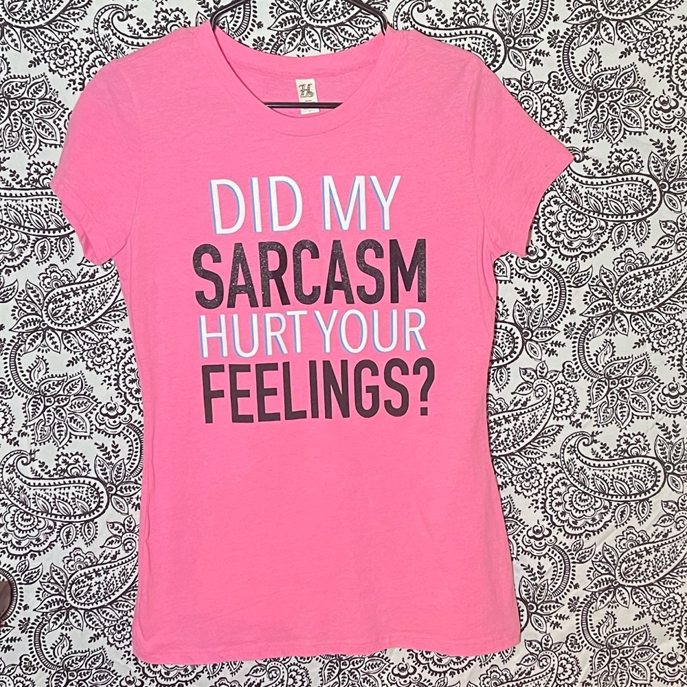 6/$20 Pink “Sarcasm” fitted T-shirt